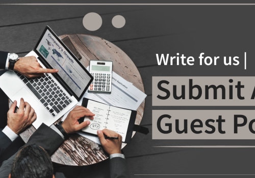 Write for Us Guest Post Guest Blogging